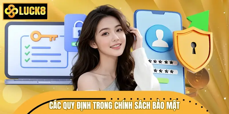 Các quy định trong chính sách bảo mật LUCK8 đang áp dụng