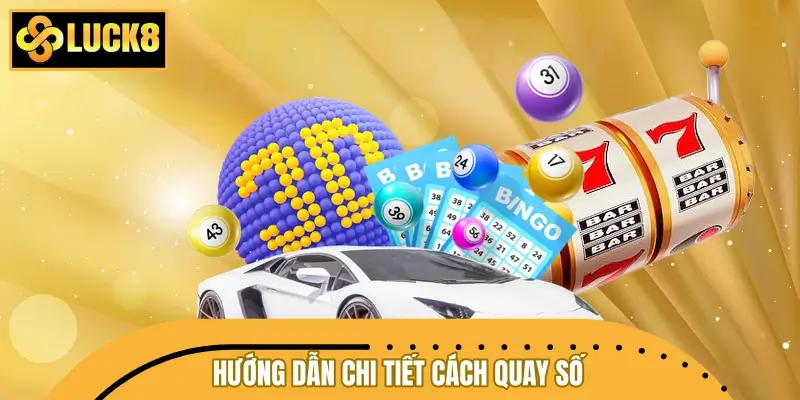 Hướng dẫn chi tiết cách quay số cực chuẩn cho người mới Hướng dẫn chi tiết cách quay số cực chuẩn cho người mới