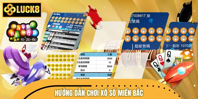 Hướng Dẫn Chơi Xổ Số Miền Bắc Tại Luck8 Dễ Hiểu, Hiệu Quả