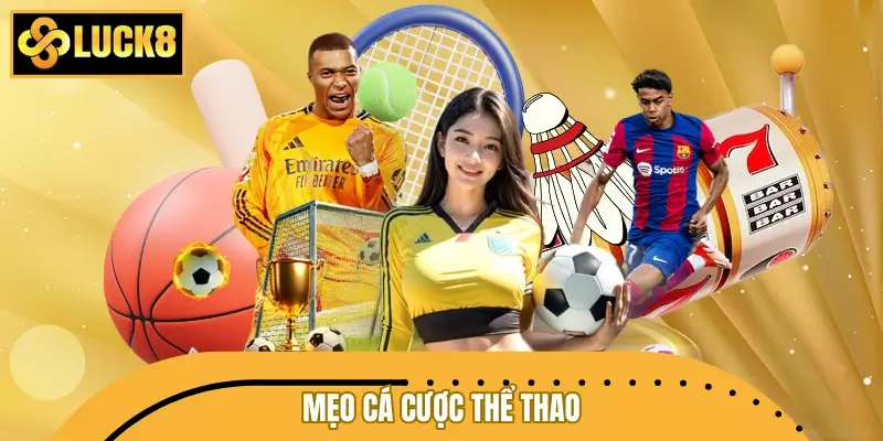 Mẹo cá cược thể thao tại sảnh Saba Sports của nhà cái LUCK8