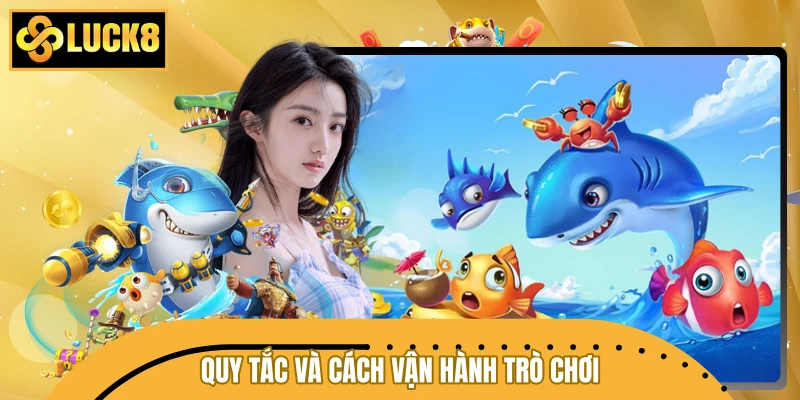 Quy tắc và cách vận hành trò chơi cơ bản