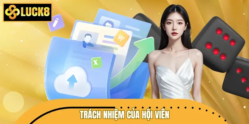Trách nhiệm của hội viên đối với dữ liệu và hành vi